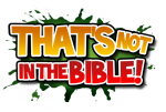that's not in the bible short